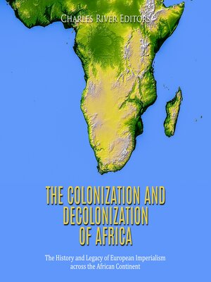 cover image of The Colonization and Decolonization of Africa